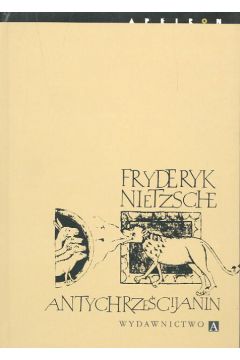 Antychrze�cijanin - Nietzsche Fryderyk