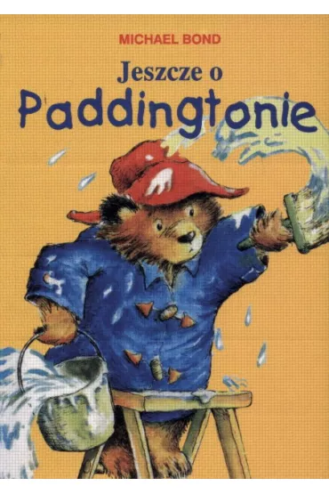 Jeszcze o Paddingtonie - Bond Michael - Michael Bond