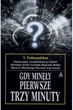 Gdy min�y pierwsze trzy minuty - Padmanabhan T. - T. Padmanabhan