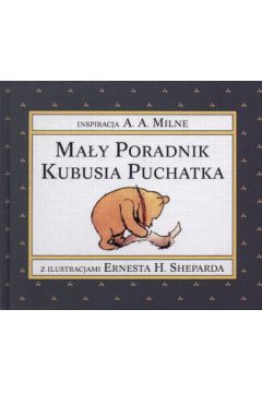 Ma�y poradnik Kubusia Puchatka - Milne A.A.