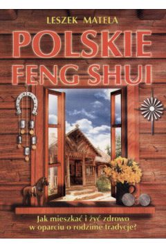 Polskie Feng Shui - Matela Leszek - Leszek Matela