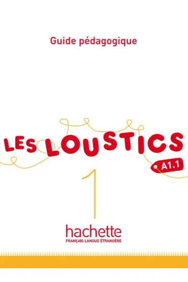 Les Loustics 1. Przewodnik metodyczny - Marianne Capouet, Hugues Denisot