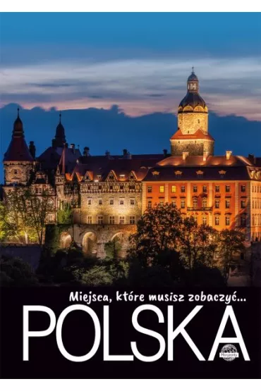 Polska. Miejsca kt�re musisz zobaczy�