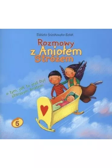 Rozmowy z Anio�em Str�em o tym, jak to jest by� starszym bratem - El�bieta �nie�kowska-Bielak
