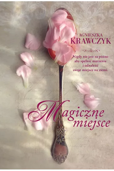 Magiczne miejsce. Tom 1 - Agnieszka Krawczyk