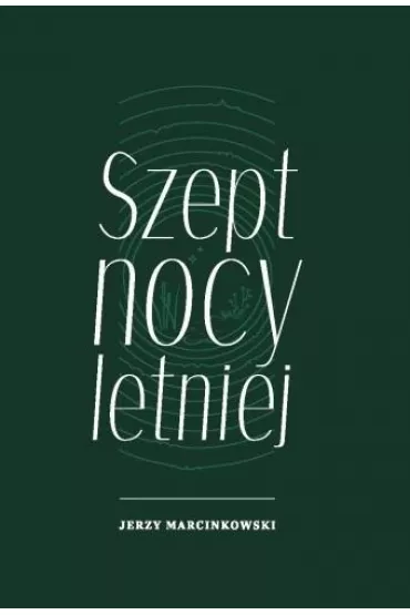 Szept nocy letniej - Jerzy  Marcinkowski