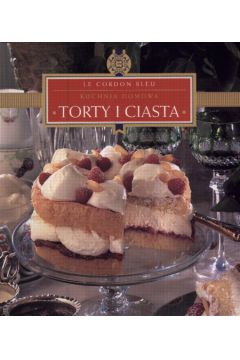 Torty i ciasta Kuchnia Domowa - Bleu Le Cordon - Bleu Le Cordon