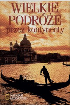 Wielkie Podr�e przez kontynenty