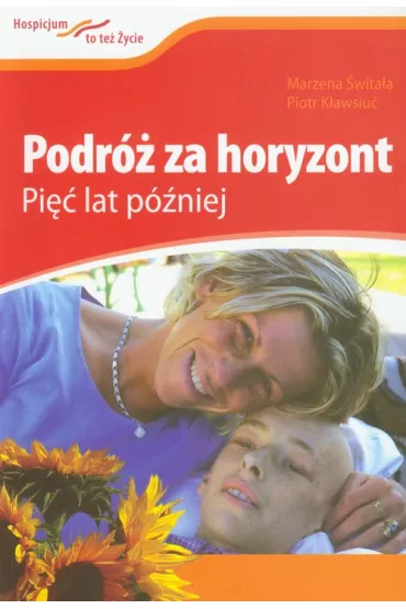 Podr� za horyzont. Pi�� lat p�niej - Marzena �wita�a, Piotr K�awsiu�