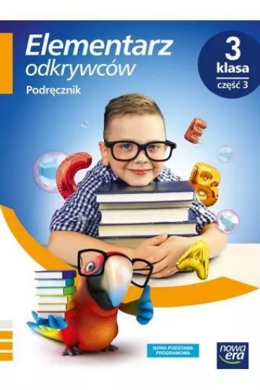 Elementarz odkrywc�w. Klasa 3. Cz�� 3. Podr�cznik. Edukacja polonistyczna, przyrodnicza, spo�eczna - Barbara St�pie�, Ewa Hryszkiewicz, Joanna Winiecka-Nowak