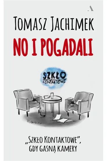 No i pogadali. `Szk�o Kontaktowe`, gdy gasn� kamery - Tomasz Jachimek