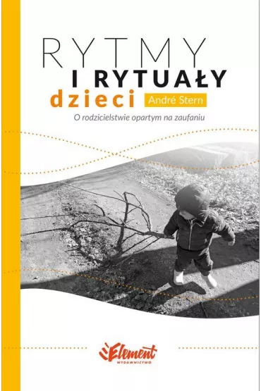 RYTMY I RYTUA�Y DZIECI - Stern Andr�