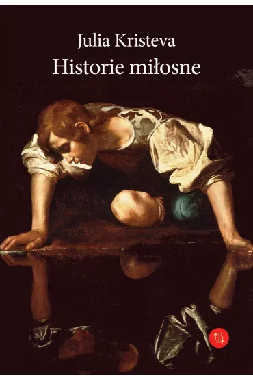 Historie mi�osne - Julia Kristeva