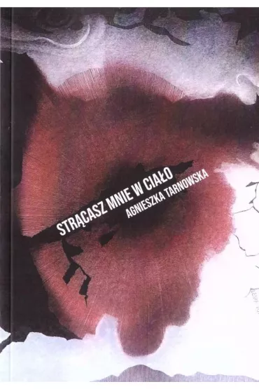 Str�casz mnie w cia�o - Agnieszka  Tarnowska