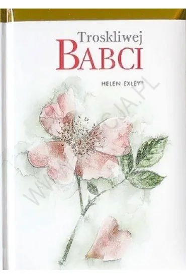 Troskliwej babci - Helen Exley