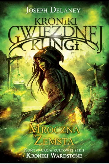 Mroczna zemsta. Kroniki Gwiezdnej Klingi. Tom 3 - Joseph Delaney