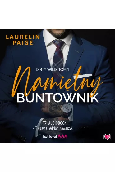 Audiobook Nami�tny buntownik. Dirty wild. Tom 1 mp3 - Laurelin Paige