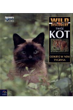 Tw�j kot - odkryj w nim tygrysa - Elizabeth Marshall Thomas - Elizabeth Marshall Thomas