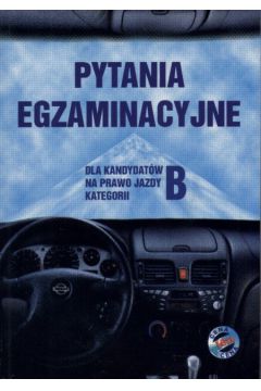 Pytania egzaminacyjne dla kandydat�w na prawo jazdy kategorii B