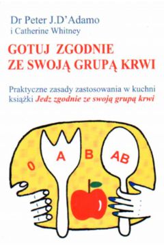 Gotuj zgodnie ze swoj� grup� krwi - Adamo Peter i inni - Adamo Peter i inni