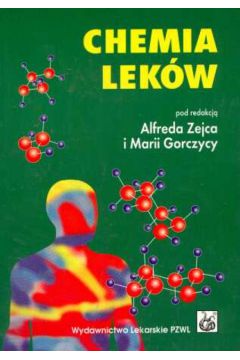 Chemia lek�w - Zejc Alfred i Gorczyca Maria - Zejc Alfred i Gorczyca Maria