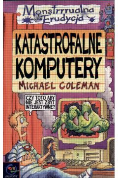 Katastrofalne komputery - Coleman Michael - Coleman Michael