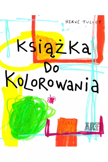 Ksia�ka do kolorowania - Herv� Tullet