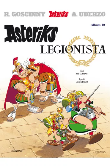 Asteriks legionista. Asteriks. Album 10 - Ren� Goscinny