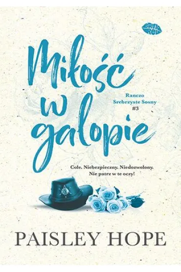Mi�o�� w galopie. Ranczo Srebrzyste Sosny #3 - Paisley Hope