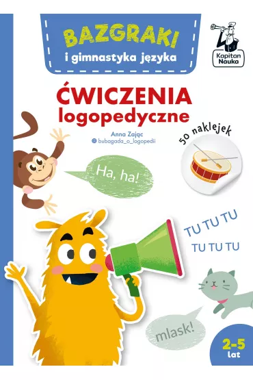 Bazgraki i gimnastyka j�zyka. �wiczenia logopedyczne. Kapitan Nauka - Anna Zaj�c