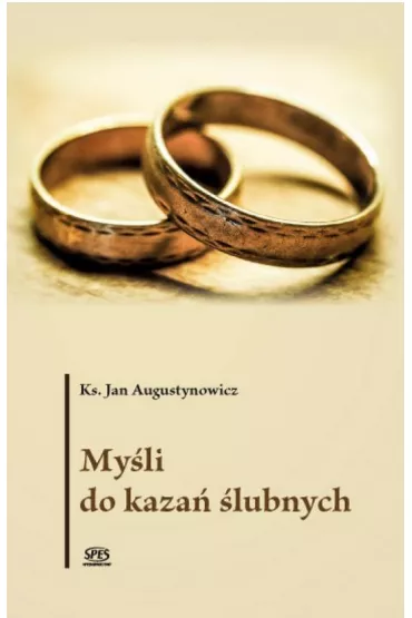 My�li do kaza� �lubnych - Jan Ks Augustynowicz