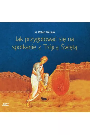 Audiobook Jak przygotowa si na spotkanie z Trjc wit mp3 - Robert J. Woniak