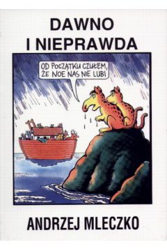 Dawno i nieprawda - Mleczko Andrzej