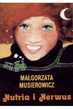Nutria i Nerwus - Musierowicz Ma�gorzata