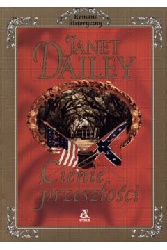 Cienie przesz�o�ci - Dailey Janet - Janet Dailey