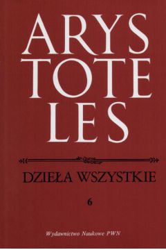 Dzie�a wszystkie t.6 - Arystoteles
