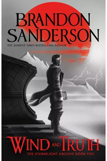 Wind and Truth - Brandon Sanderson