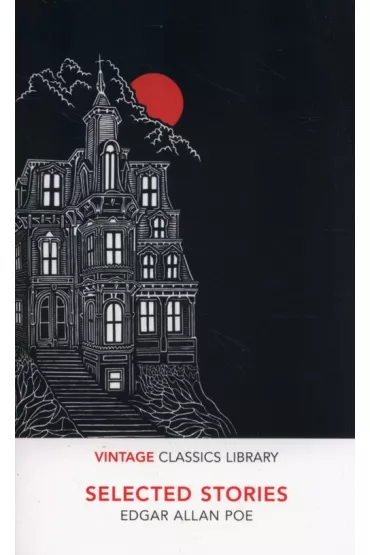 Selected Stories. Vintage Classics Library - Edgar Allan Poe