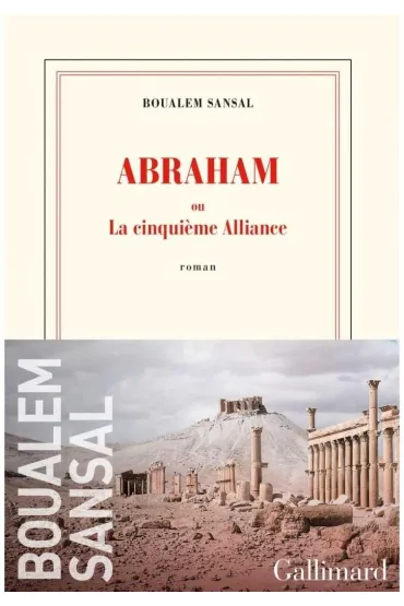 Abraham: ou La cinquieme Alliance - Sansal Boualem