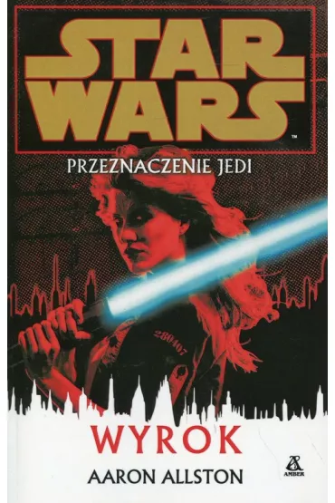 Star Wars Przeznaczenie Jedi Wyrok - Aaron Allston