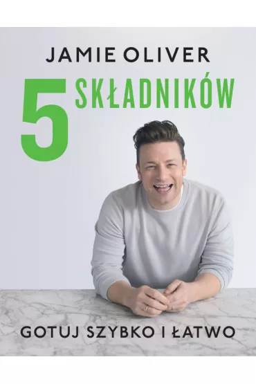 5 sk�adnik�w. Gotuj szybko i �atwo - Jamie Oliver