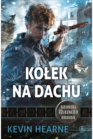 Ko�ek na dachu. Kroniki �elaznego Druida. Tom 8 - Kevin Hearne