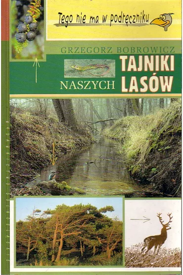Tajniki naszych las�w / tego nie ma w podr�czniku - Grzegorz Bobrowicz