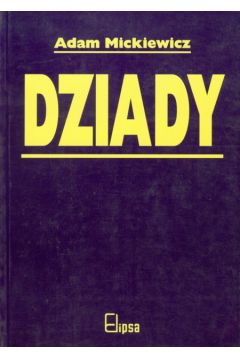 Dziady - Mickiewicz Adam