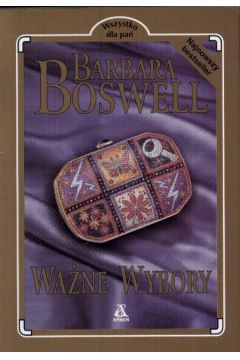 Wa�ne wybory - Boswell Barbara - Barbara Boswell
