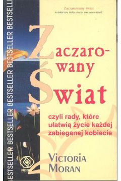 Zaczarowany �wiat - Moran Victoria - Victoria Moran