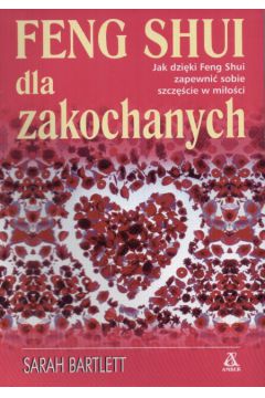 Feng shui dla zakochanych - Bartlett Sarah - Sarah Bartlett