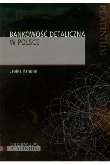 Bankowo�� detaliczna w Polsce - Janina Harasim