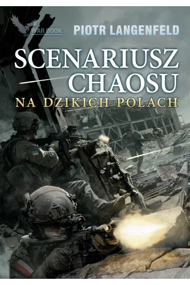 Scenariusz chaosu. Na dzikich polach - Piotr Langenfeld