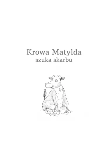 Krowa Matylda szuka skarbu - Alexander Steffensmeier